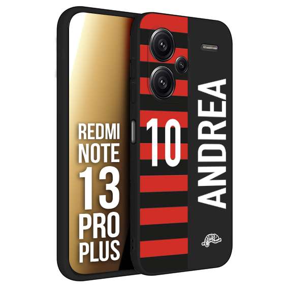 CUSTOMIZZA - Custodia cover nera morbida in tpu compatibile per Xiaomi Redmi Note 13 PRO PLUS personalizzata calcio football nome e numero calciatori rossonera