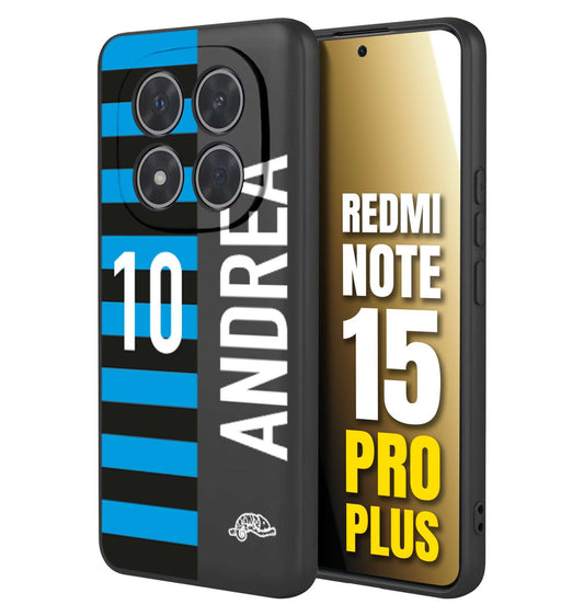 CUSTOMIZZA - Custodia cover nera morbida in tpu compatibile per Xiaomi Redmi Note 15 PRO PLUS personalizzata calcio football nome e numero calciatori nerazzurra
