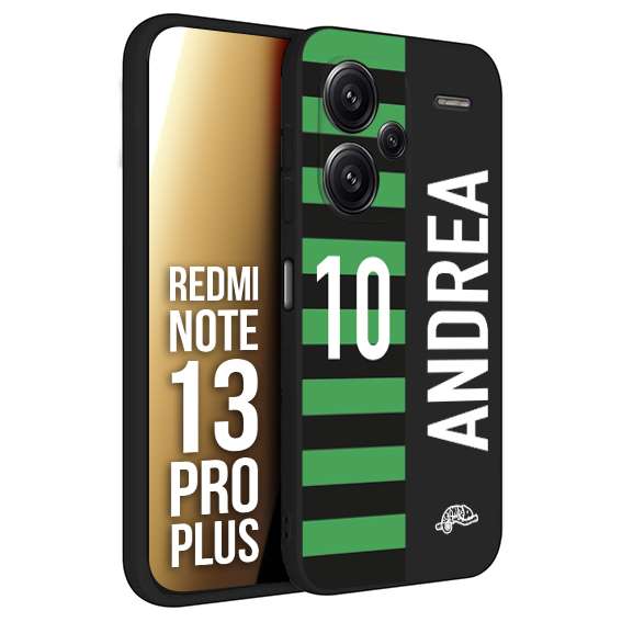 CUSTOMIZZA - Custodia cover nera morbida in tpu compatibile per Xiaomi Redmi Note 13 PRO PLUS personalizzata calcio football nome e numero calciatori neroverde