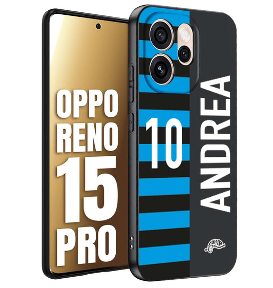 CUSTOMIZZA - Custodia cover nera morbida in tpu compatibile per Oppo Reno 15 PRO personalizzata calcio football nome e numero calciatori nerazzurra