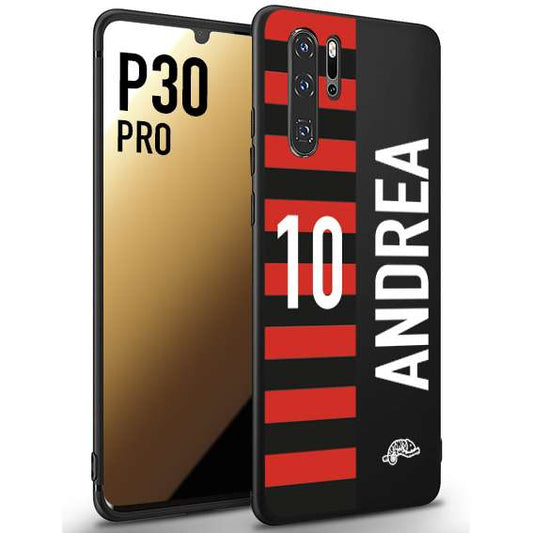 CUSTOMIZZA - Custodia cover nera morbida in tpu compatibile per Huawei P30 PRO personalizzata calcio football nome e numero calciatori rossonera