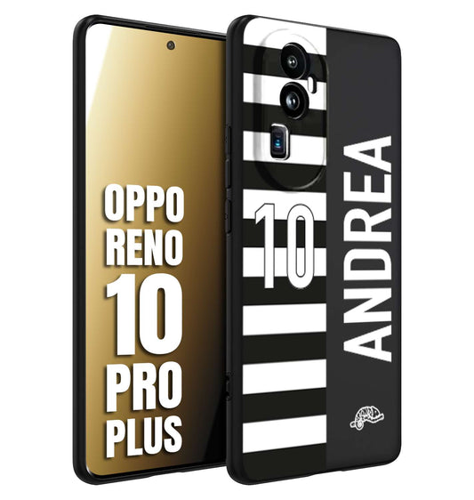 CUSTOMIZZA - Custodia cover nera morbida in tpu compatibile per Oppo Reno 10 PRO PLUS personalizzata calcio football nome e numero calciatori bianconera