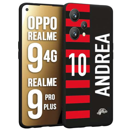 CUSTOMIZZA - Custodia cover nera morbida in tpu compatibile per Oppo Realme 9 4G - 9 PRO PLUS personalizzata calcio football nome e numero calciatori rossonera