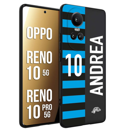 CUSTOMIZZA - Custodia cover nera morbida in tpu compatibile per Oppo Reno 10 5G - 10 PRO 5G personalizzata calcio football nome e numero calciatori nerazzurra