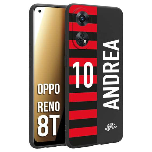 CUSTOMIZZA - Custodia cover nera morbida in tpu compatibile per Oppo Reno 8T personalizzata calcio football nome e numero calciatori rossonera