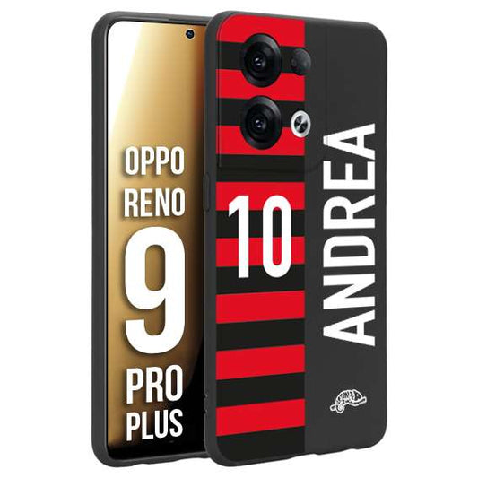 CUSTOMIZZA - Custodia cover nera morbida in tpu compatibile per Oppo Reno 9 PRO PLUS personalizzata calcio football nome e numero calciatori rossonera